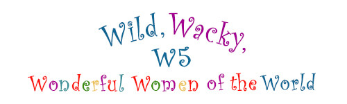 Wild Wacky Wonderful Women of the World